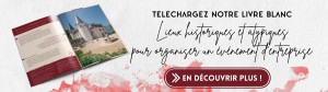 Lieux historique pour organiser un séminaire